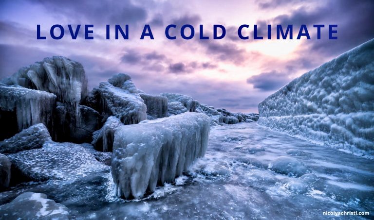 Love In a Cold Climate: The Ultimate Test In Unconditional Love